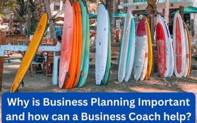 Why is Business Planning Important and how can a Business Coach help?